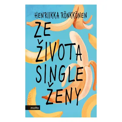 Ze života single ženy (Henriikka Rönkkönen)