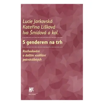 S genderem na trh (Lucie Jarkovská)