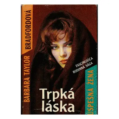 Trpká láska (Barbara Taylor Bradford) (slovensky)