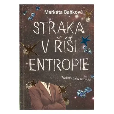 Straka v říši entropie (Markéta Baňková)