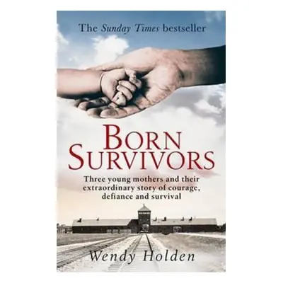 Born Survivors (Wendy Holden) (EN)