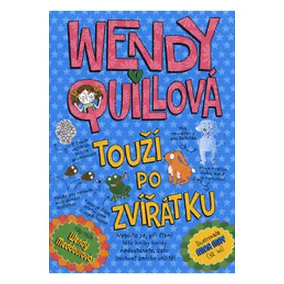 Wendy Quillová touží po zvířátku (Wendy Meddour)