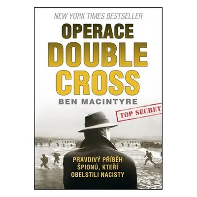 Operace Double Cross (Ben Macintyre)