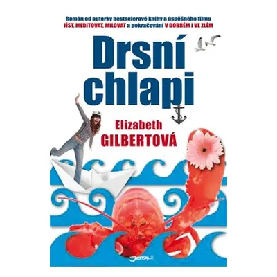 Drsní chlapi (Elizabeth Gilbert)