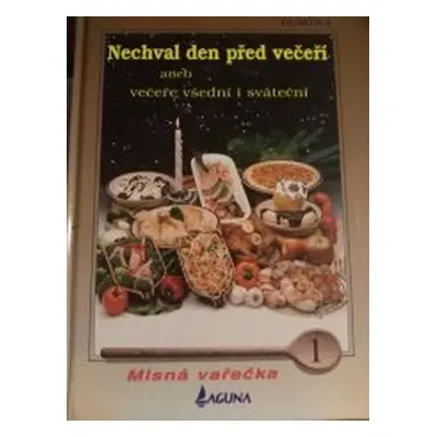 Nechval den před večeří (Eugenie Dušková)