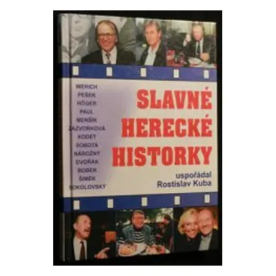 Slavné herecké historky (Rostislav Kuba)