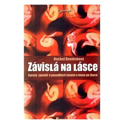 Závislá na lásce (Resnicková, Rachel)