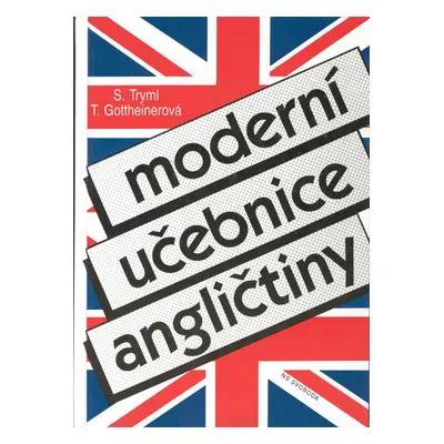 Moderní Učebnice Angličtiny (S. Tryml, T. Gottheinerová)