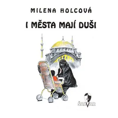 I města mají duši (Milena Holcová)