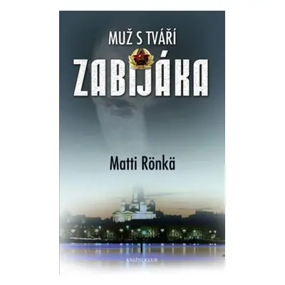 Muž s tváří zabijáka (Matti Rönkä)