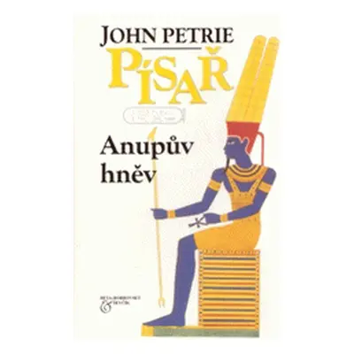 Písař Anupův hněv (John Petrie)