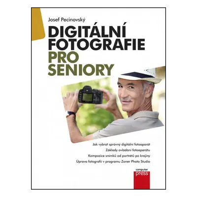 Digitální fotografie pro seniory (Josef Pecinovský)