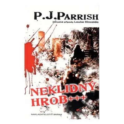 Neklidný hrob (P. J. Parrish)