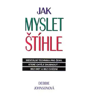 Jak myslet štíhle (Debbie Johnsonová)