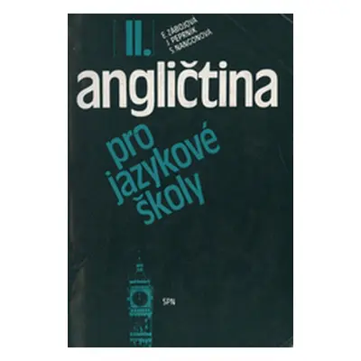 Angličtina pro jazykové školy II. (Zábojová, Eva,Nangonová, Stella,Peprník, Jaroslav,Škoda, Fran