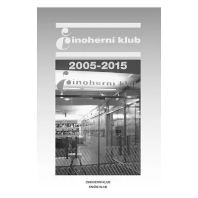 Činoherní klub 2005-2015 (Vladimír Procházka)