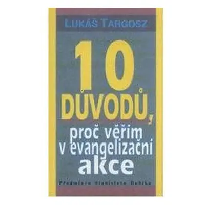 10 důvodů, proč věřím v evangelizační akce (Lukáš Targosz)