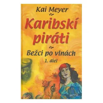 Karibskí piráti 1. diel (Kai Meyer) (slovensky)