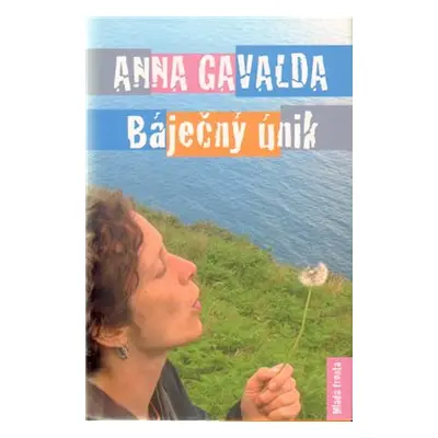 Báječný únik (Anna Gavalda)