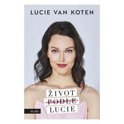 Život podle Lucie (Lucie van Koten)