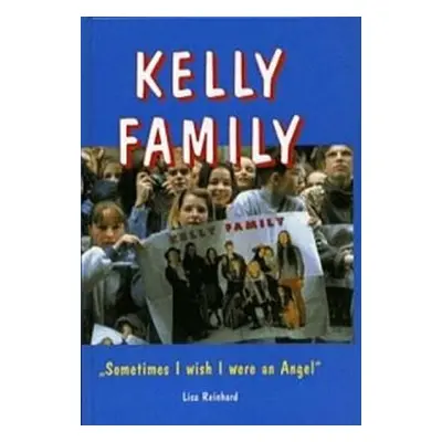 Kelly Family (Lisa Reinhard)