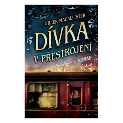 Dívka v přestrojení (Greer Macallister)