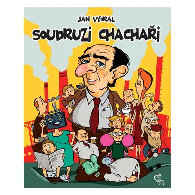 Soudruzi chachaři (Jan Vyoral)