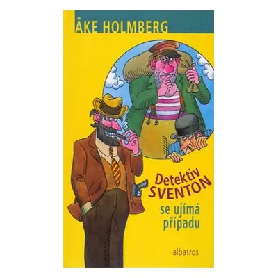 Detektiv Sventon se ujímá případu (Ake Holmberg)