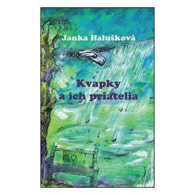 Kvapky a ich priatelia (Janka Halušková) (slovensky)