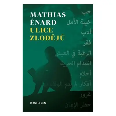 Ulice zlodějů (Mathias Enard)