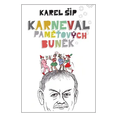 Karneval paměťových buněk (Karel Šíp)