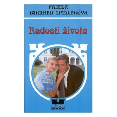 Radosti života (Frieda Mahlerová-Birkner)