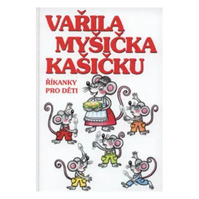 Vařila myšička kašičku