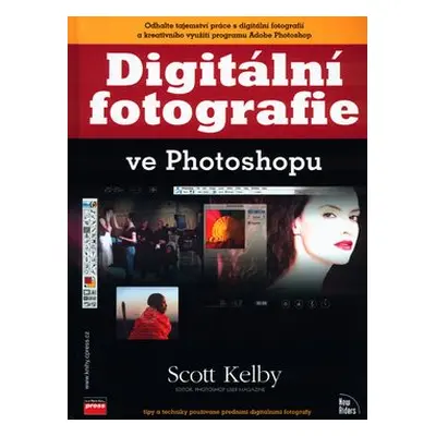 Digitální fotografie ve Photoshopu (Scott Kelby)