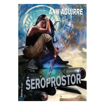 Šeroprostor - Siranta Jax 1 (Ann Aguirre)