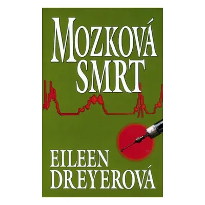 Mozková smrt (Eileen Dreyerová)