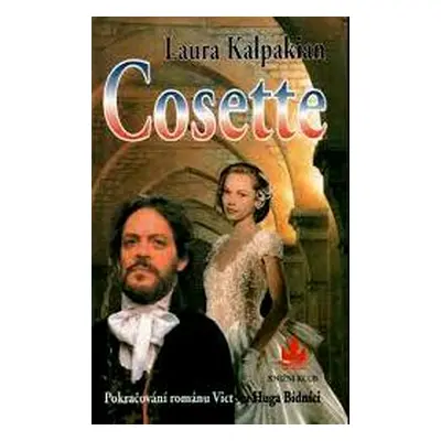 Cosette - pokračování románu Victora Huga Bídníci (Laura Kalpakian)