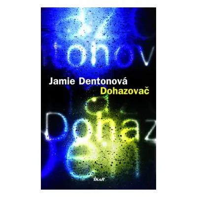 Dohazovač (Dentonová Jamie)