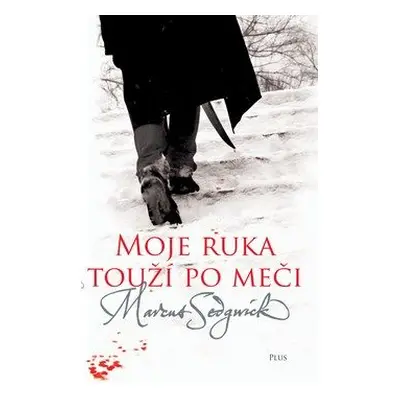 Moje ruka touží po meči (Marcus Sedgwick)