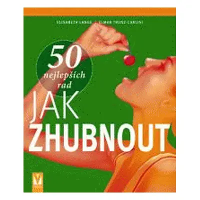 Jak zhubnout - 50 nejlepších rad (Henrik Lange)