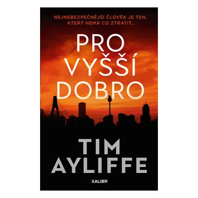 Pro vyšší dobro (Tim Ayliffe)