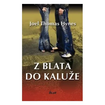 Z blata do kaluže (Hynes Joel Thomas) (slovensky)