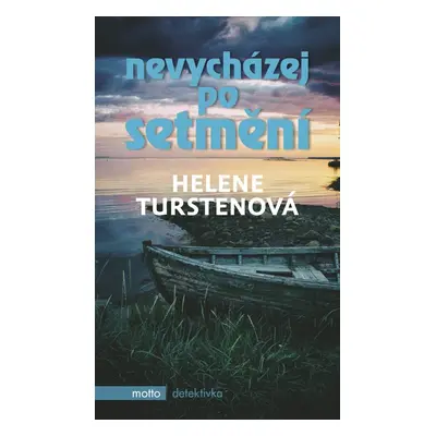 Nevycházej po setmění (Helene Turstenová)