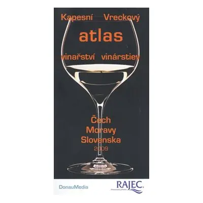 Kapesní (Vreckový) atlas vinařství (vinárstiev) Čech - Moravy - Slovenska (kol.)