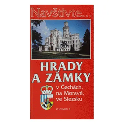 Hrady a zámky v Čechách, na Moravě, ve Slezsku (Soňa Scheinpflugová)