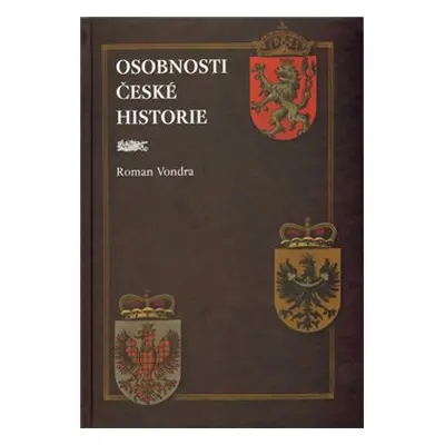 Osobnosti české historie (Roman Vondra)