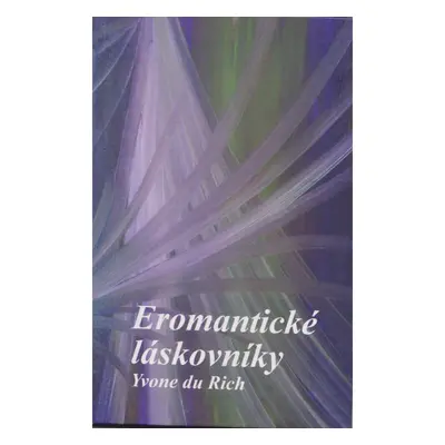 Eromantické láskovníky (Yvone du Rich) (slovensky)