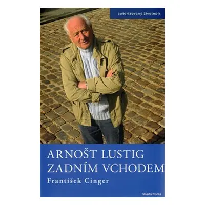 Arnošt Lustig zadním vchodem (František Cinger)