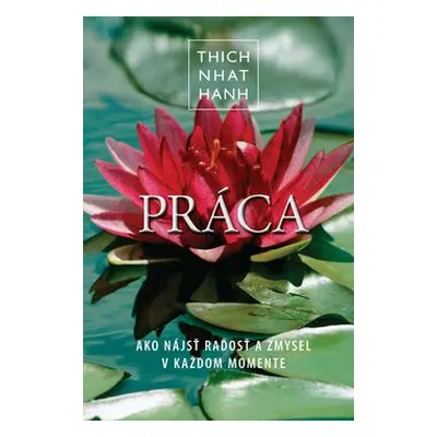 Práca (Hanh Thich Nhat) (slovensky)