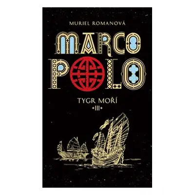 Marco Polo 3 - Tygr moří (Muriel Romanová)